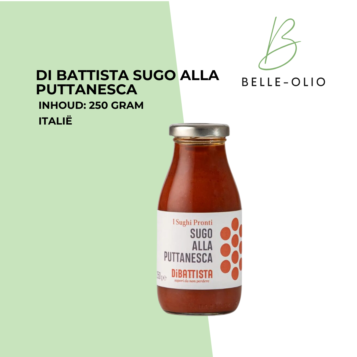 Di Battista Sugo alla Puttanesca - een heerlijke Italiaanse saus - 250 gram